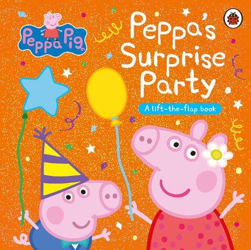 Peppa Pig: Peppa's Surprise Party: A Lift-the-Flap Book - Peppa Pig