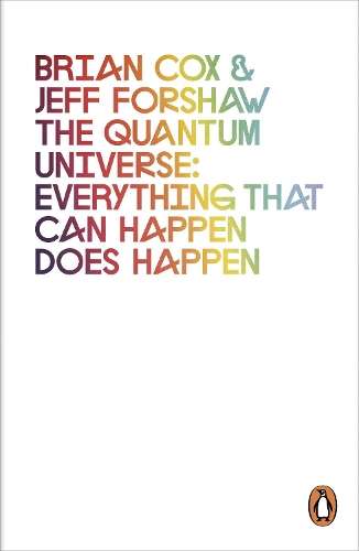 The Quantum Universe - Brian Cox