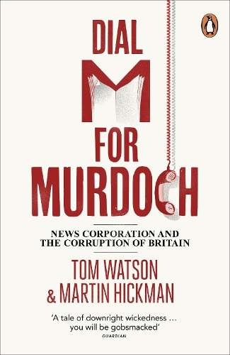 Dial M for Murdoch - Martin Hickman