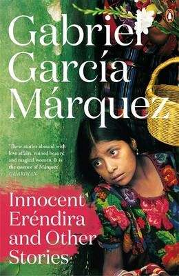 Innocent Erendira and Other Stories - Gabriel Garcia Marquez