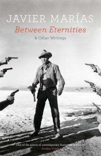 Between Eternities - Javier Marias