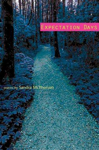 Expectation Days - Sandra McPherson