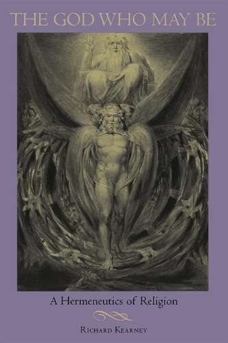 The God Who May Be - Richard Kearney