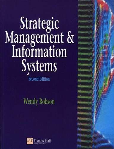 Strategic Management and Information Systems - Wendy Robson