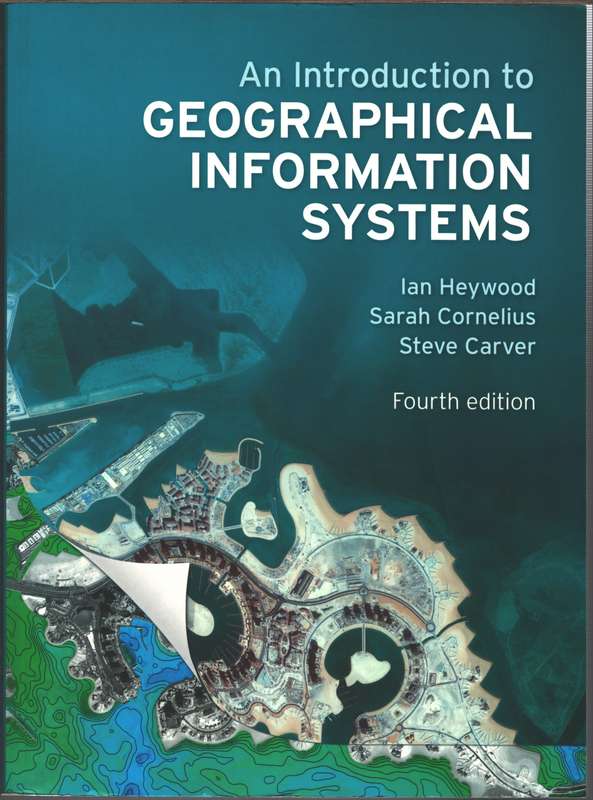 An Introduction to Geographical Information Systems - Ian Heywood