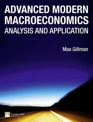 Advanced Modern Macroeconomics - Max Gillman