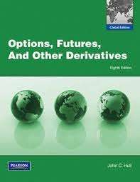 Options Futures and Other Derivatives: Global Edition - John C. Hull