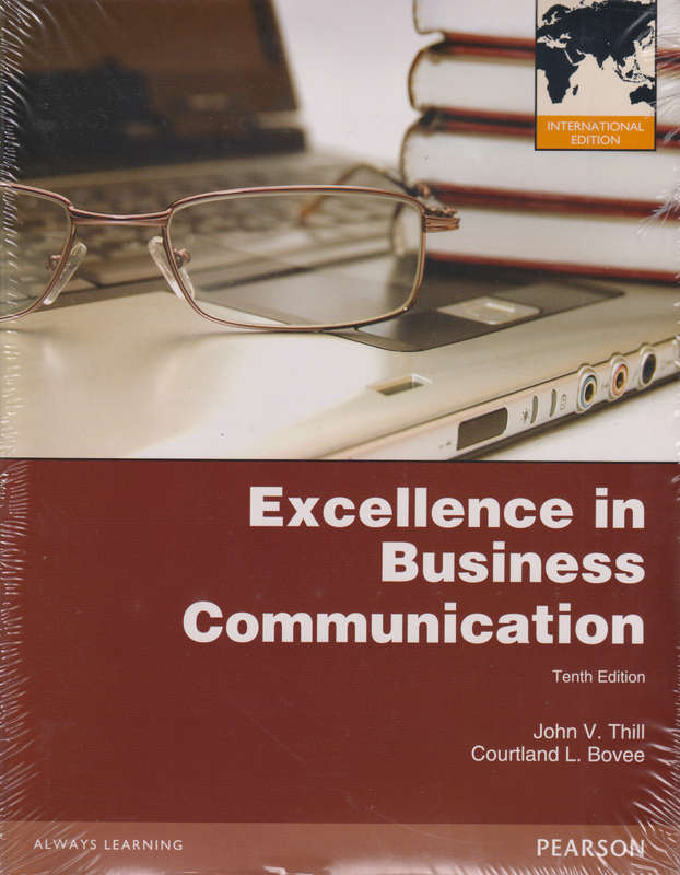 Excellence in Business Communication plus MyBCommLab with Pearson eT - John V. Thill