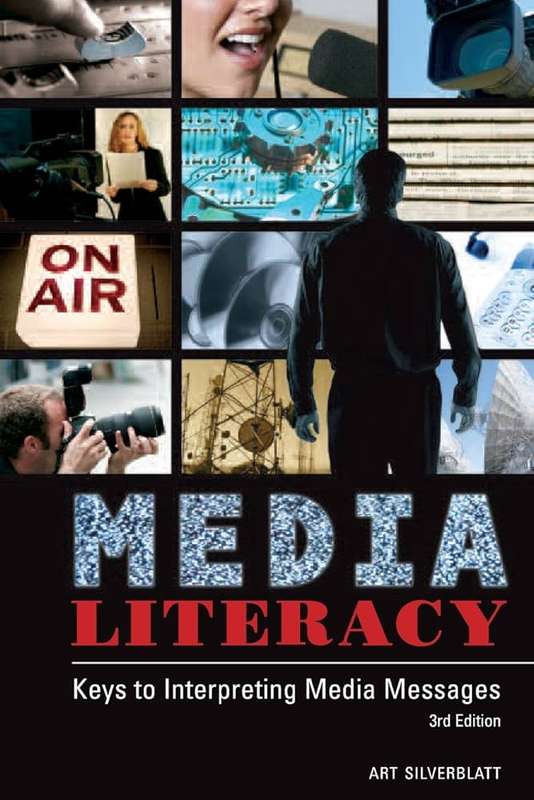 MEDIA LITERACY KEYS TO INTERPRETING MED - SILVERBLATT,A