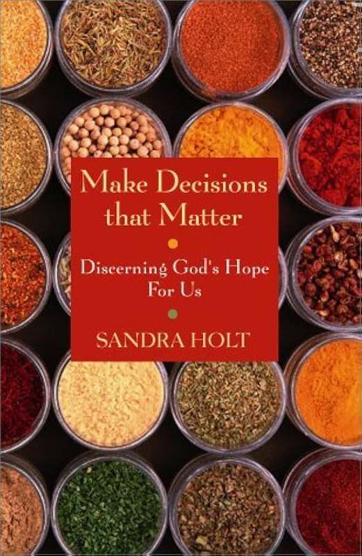 Make Decisions That Matter - Sandra Holt