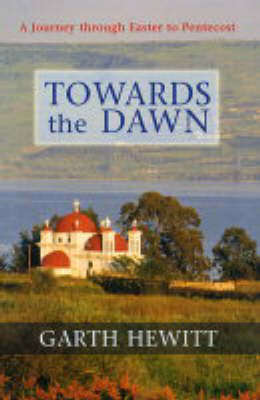 Towards the Dawn - Garth Hewitt