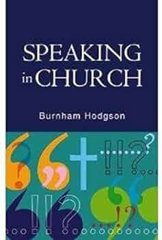Speaking in Church - T. R. Burnham Hodgson
