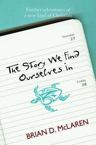 The Story We Find Ourselves In - Brian McLaren
