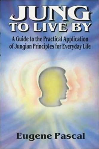 Jung to Live By - Eugene Pascal