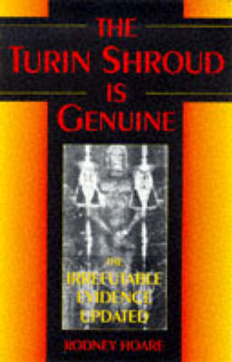 Turin Shroud is Genuine - Rodney Hoare