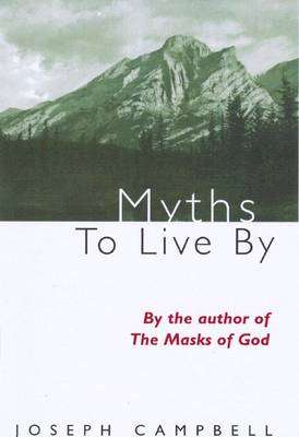 Myths to Live by - Joseph Campbell