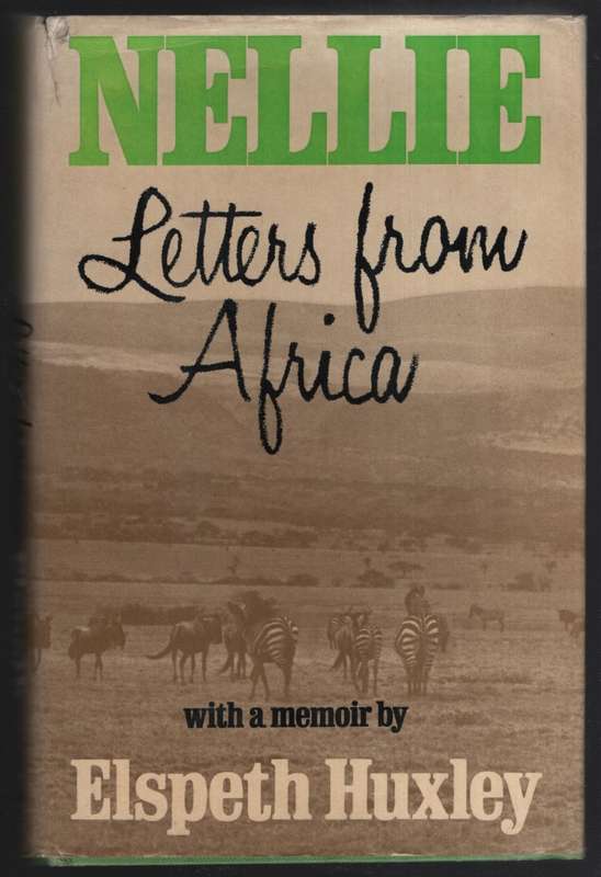 Nellie: Letters from Africa - Huxley, Elspeth