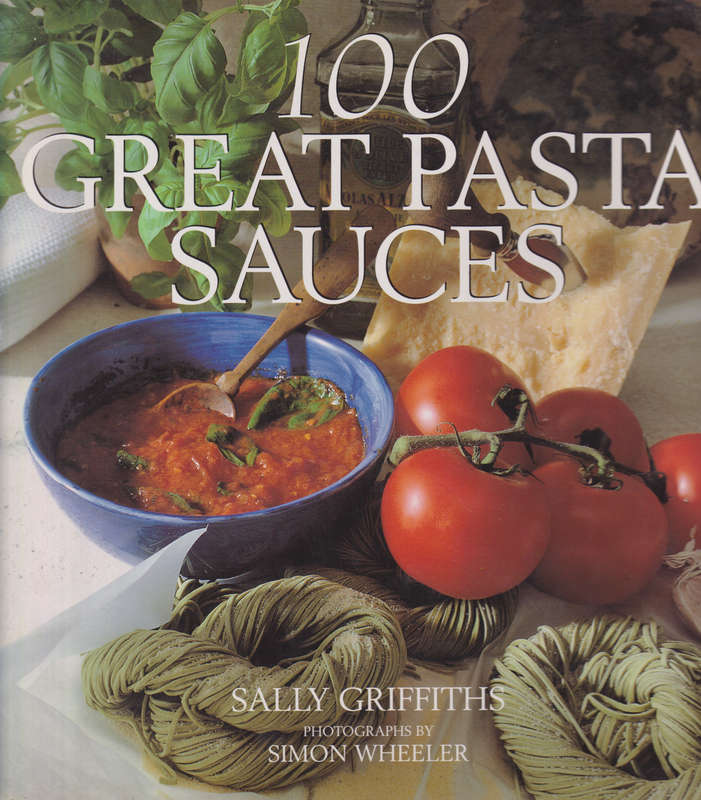 100 GREAT PASTA SAUCES SECOND HAND SECONDHAND - GRIFFITHS,S