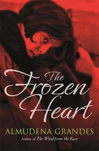 The Frozen Heart - Almudena Grandes