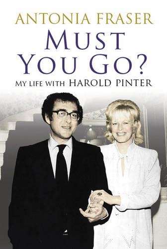 Must You Go? - Lady Antonia Fraser