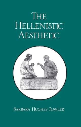 The Hellenistic Aesthetic - Barbara Hughes Fowler