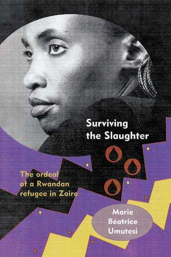 Surviving the Slaughter - UMUTESI,M