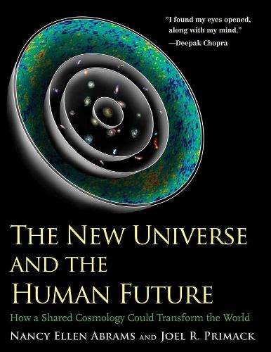 The New Universe and the Human Future - Nancy Ellen Abrams