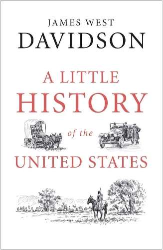 A Little History of the United States - James West Davidson