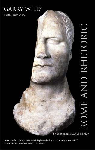 Rome and Rhetoric - Garry Wills
