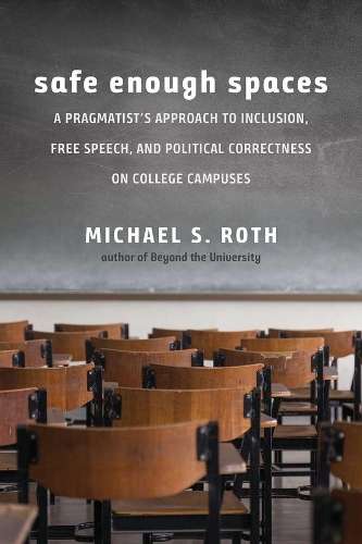 \Safe Enough Spaces: A Pragmatist's Approach to Inclusion - By (author)"