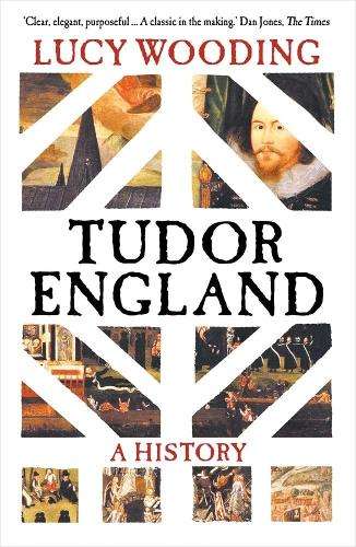 Tudor England: A History - Lucy Wooding