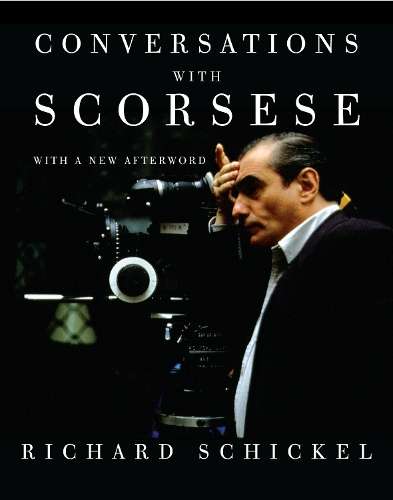 Conversations With Scorsese - Richard Schickel