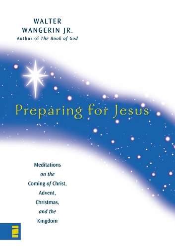 Preparing for Jesus - Walter Wangerin