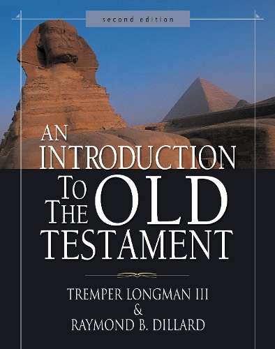 An Introduction to the Old Testament - Tremper Longman III