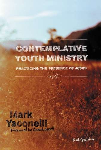 Contemplative Youth Ministry - Mark Yaconelli