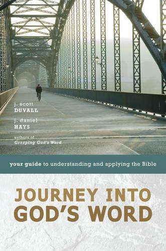 Journey into God's Word - J. Scott Duvall