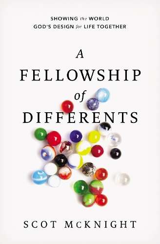 FELLOWSHIP OF DIFFERENT - MCKNIGHT