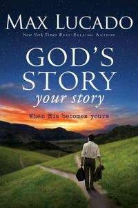 GODS STORY YOUR STORY - LUCADO,M