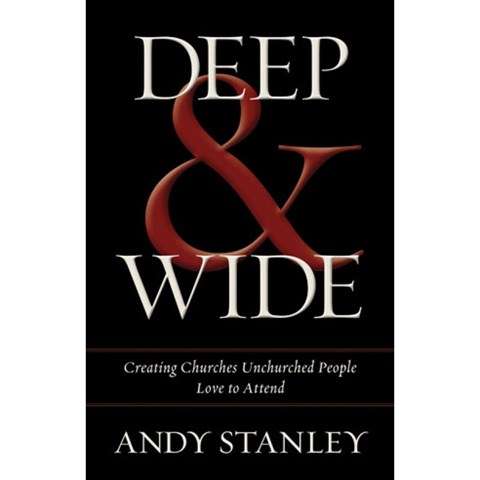 Deep and Wide - Andy Stanley