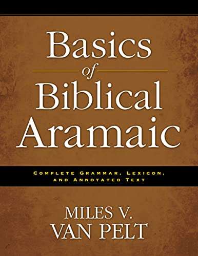 Basics of Biblical Aramaic - Miles V. Van Pelt