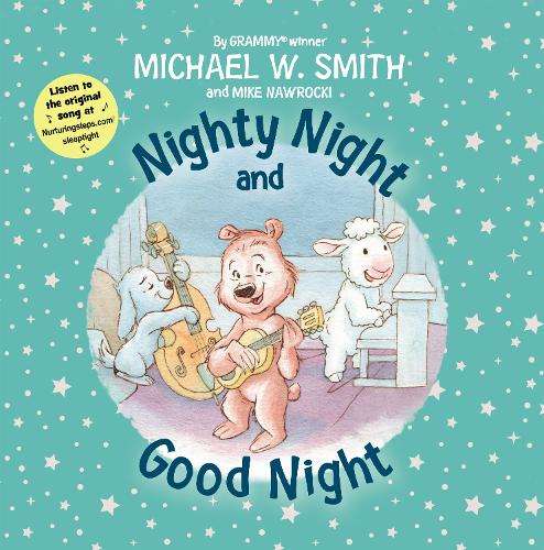 Nighty Night and Good Night - Michael W. Smith