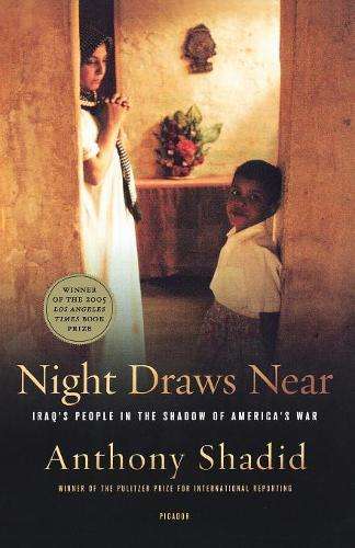 Night Draws Near - Anthony Shadid