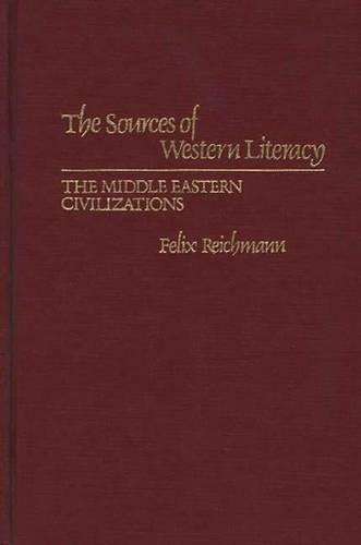 The Sources of Western Literacy - Felix Reichmann