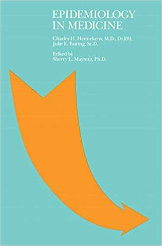 Epidemiology in Medicine - Charles H. Hennekens
