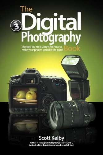 The Digital Photography Book Part 3 - Scott Kelby
