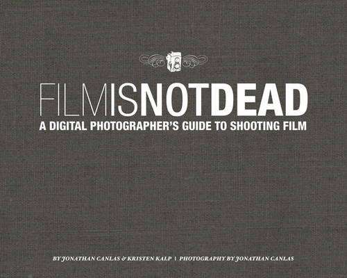 Film Is Not Dead - Jonathan Canlas