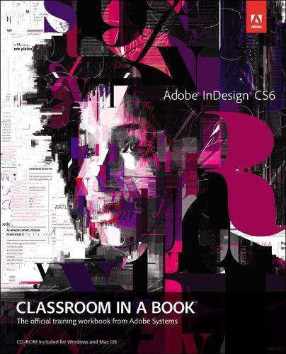 Adobe InDesign CS6 Classroom in a Book - Adobe Creative Team