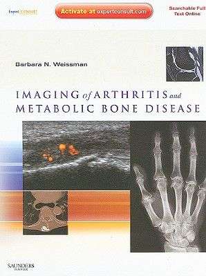 Imaging of Arthritis and Metabolic Bone Disease - Barbara N.W. Weissman