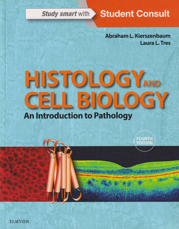 Histology and Cell Biology: An Introduction to Pathology - TRES,L