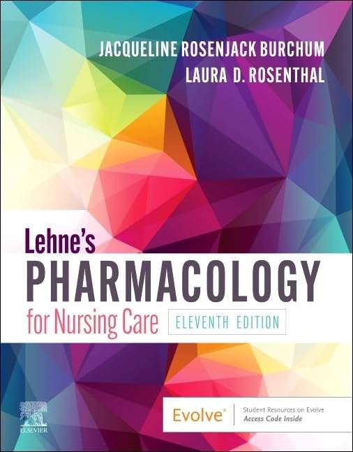 LEHNES PHARMACOLOGY FOR NURSING CARE 11 - X